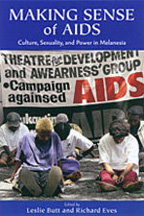 Making Sense of AIDS: Culture, Sexuality, and Power in Melanesia (2008)